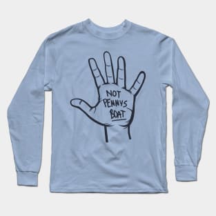 Not Pennys Boat Long Sleeve T-Shirt